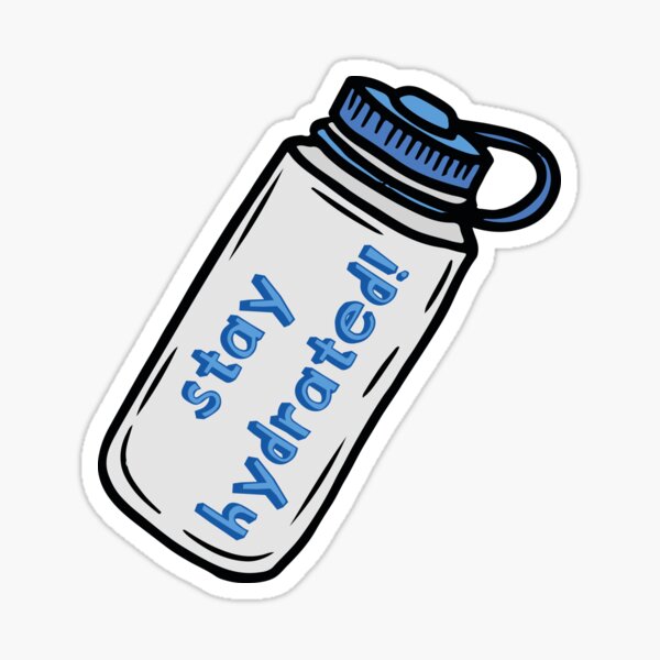 Stay Hydrated Bottle Sticker for Sale by leenhiddles