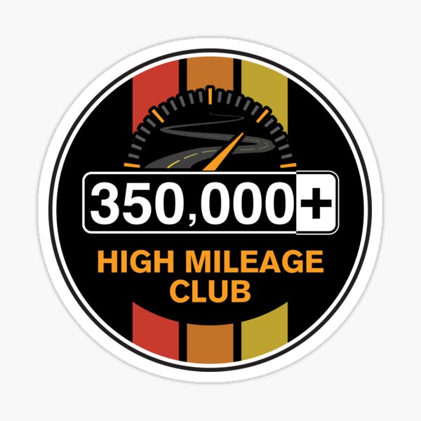 The High Mileage Club - 350,000+ Miles (C Version) Sticker