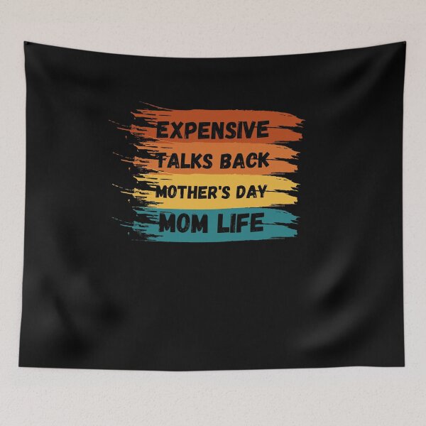 Item preview, Expensive Difficult and Talks Back Mothers Day Mom lLfe designed and sold by engraphica.