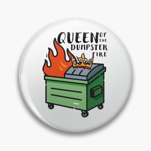 Item preview, Queen of the Dumpster Fire designed and sold by cbraupp.