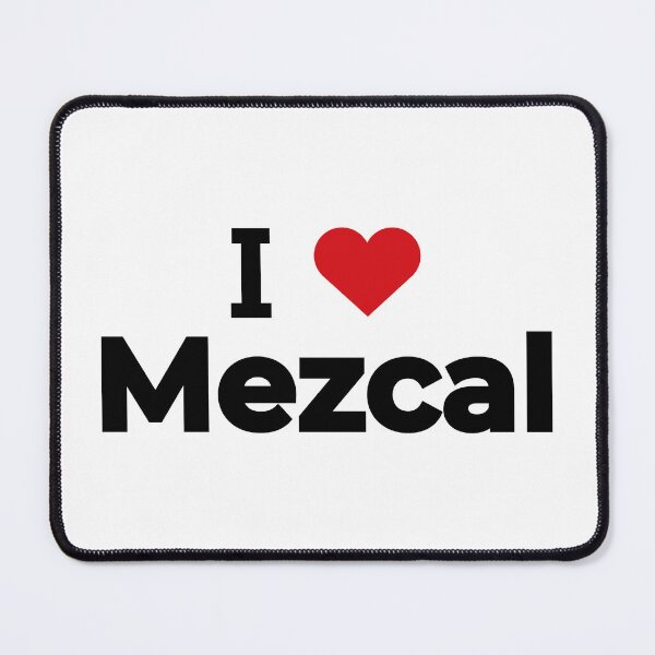 Item preview, I love Mezcal designed and sold by Moyanana.