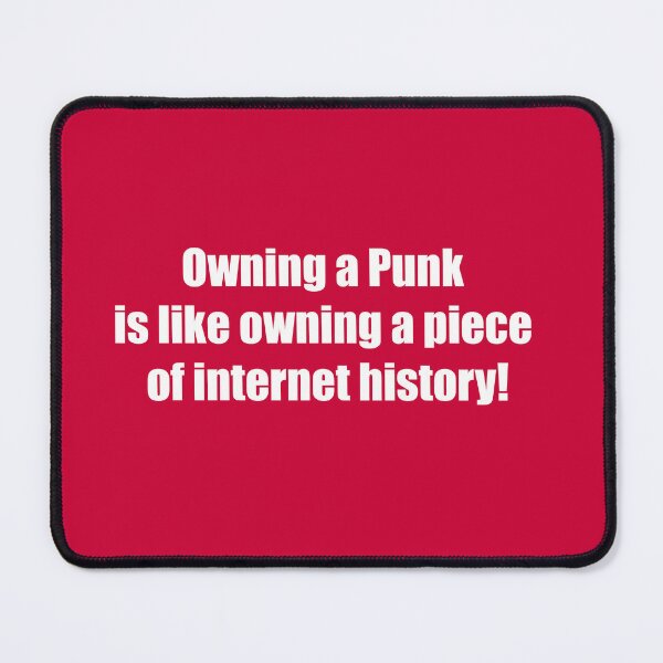 Item preview, Owning a Punk is like owning a piece of internet history! designed and sold by ApricotBlossom.