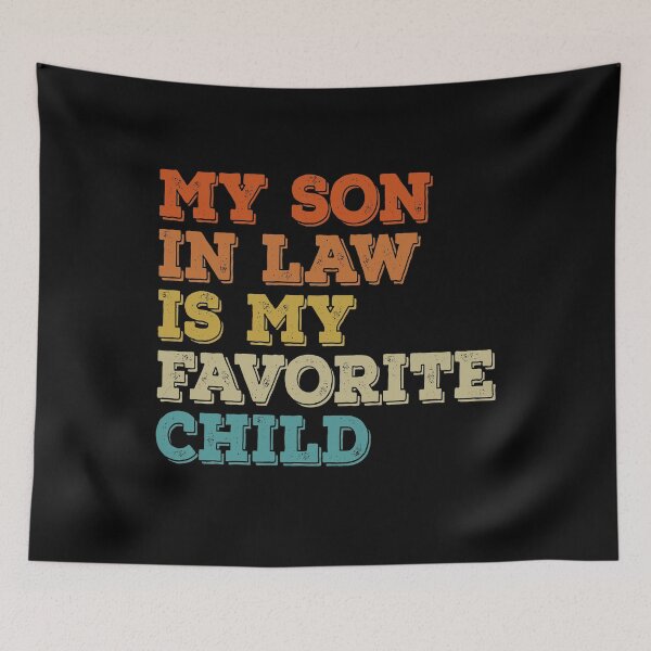 Item preview, Funny Vintage My Son In Law Is My Favorite Child designed and sold by Tatus Brinal.