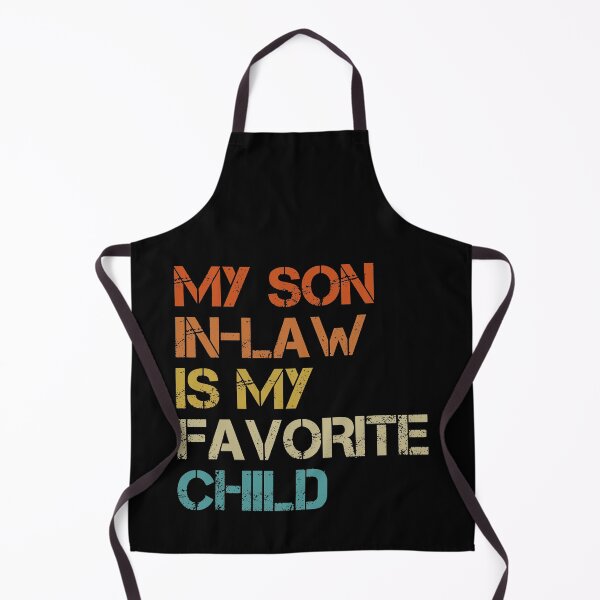 Item preview, My Son In Law Is My Favorite Child designed and sold by Tatus Brinal.