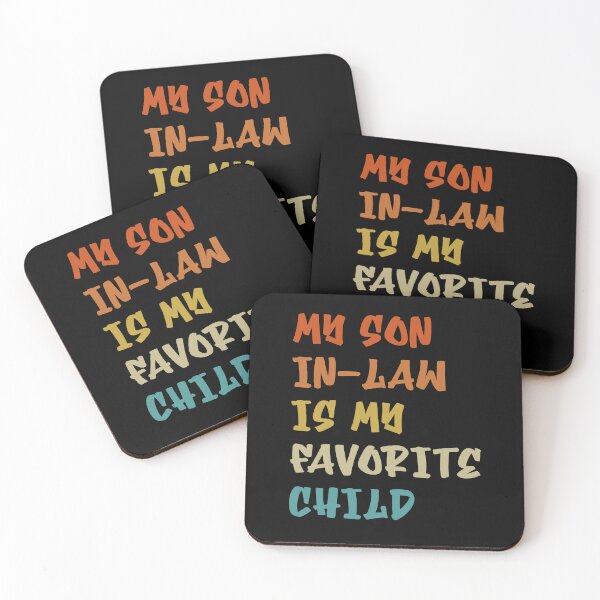 Item preview, My Son In Law Is My Favorite Child designed and sold by Tatus Brinal.