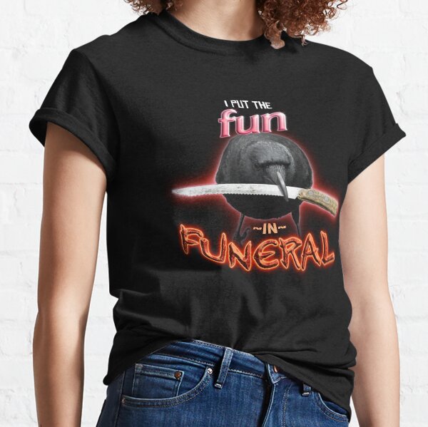 Crow with knife - I put the fun in funeral word art Classic T-Shirt