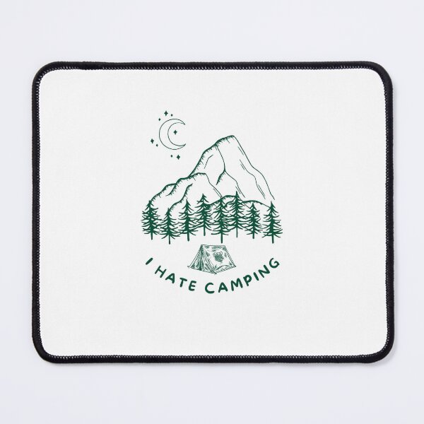 Item preview, I HATE CAMPING designed and sold by HostileCotton.