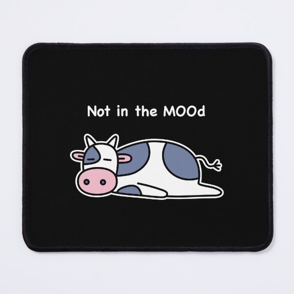 Item preview, Not in the MOOd cute cow pun (black BG) designed and sold by konatarin.