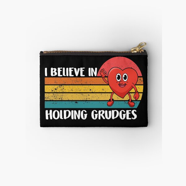 Item preview, i believe in holding grudges designed and sold by Tatus Brinal.