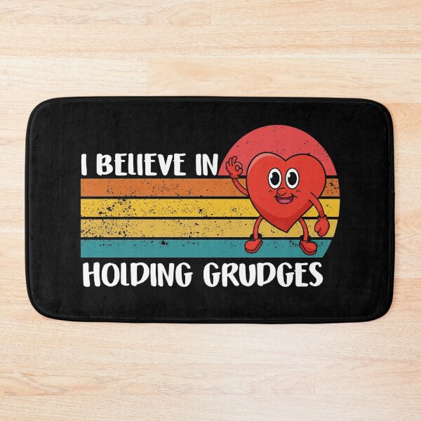 Item preview, i believe in holding grudges designed and sold by Tatus Brinal.
