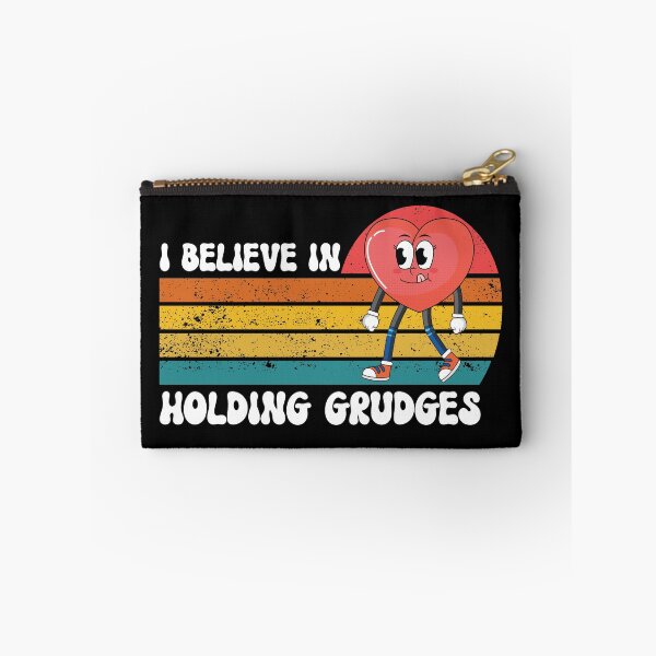 Item preview, i believe in holding grudges designed and sold by Tatus Brinal.