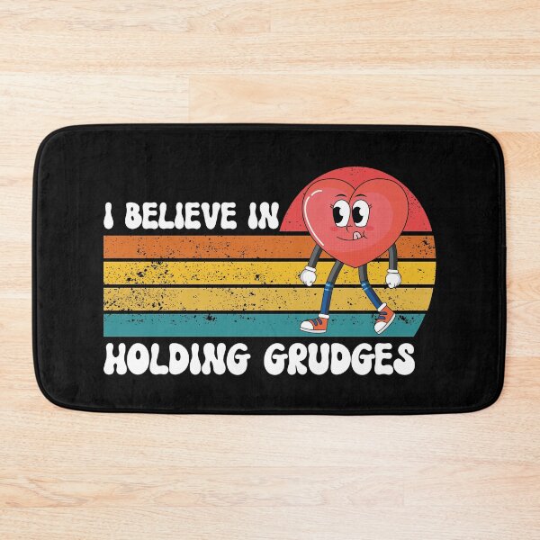 Item preview, i believe in holding grudges designed and sold by Tatus Brinal.