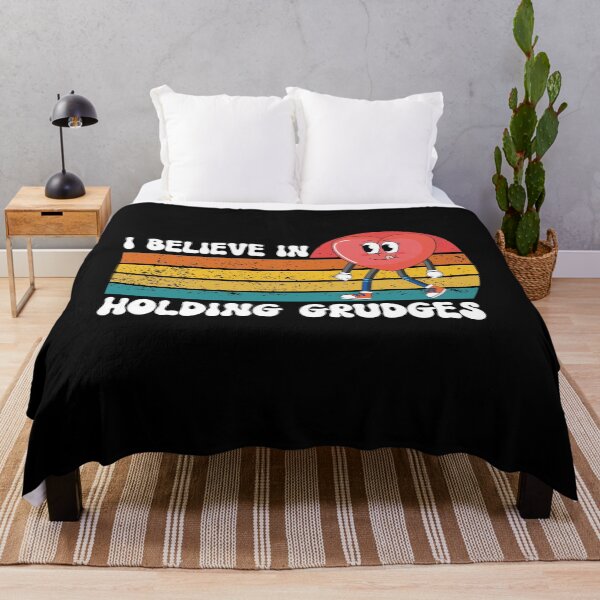 Item preview, i believe in holding grudges designed and sold by Tatus Brinal.