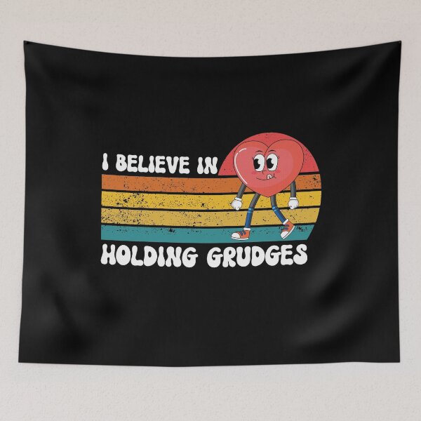 Item preview, i believe in holding grudges designed and sold by Tatus Brinal.