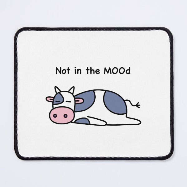Item preview, Not in the MOOd cute cow pun (white BG) designed and sold by konatarin.