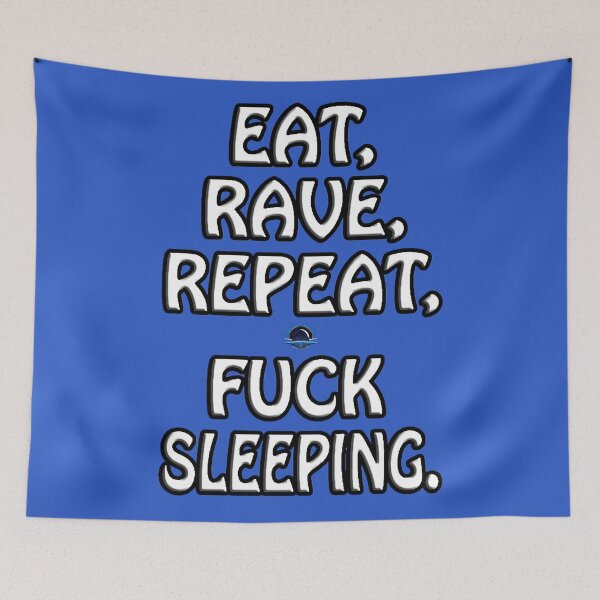Item preview, Nightstorm Rave On: Eat, Rave, Repeat, Fuck Sleep designed and sold by leyfinder.
