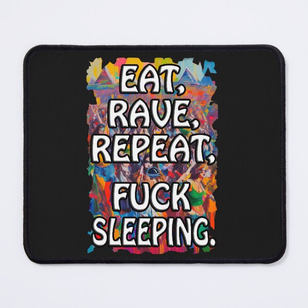 Item preview, Nightstorm Rave On: Eat, Rave, Repeat, Fuck Sleep designed and sold by leyfinder.