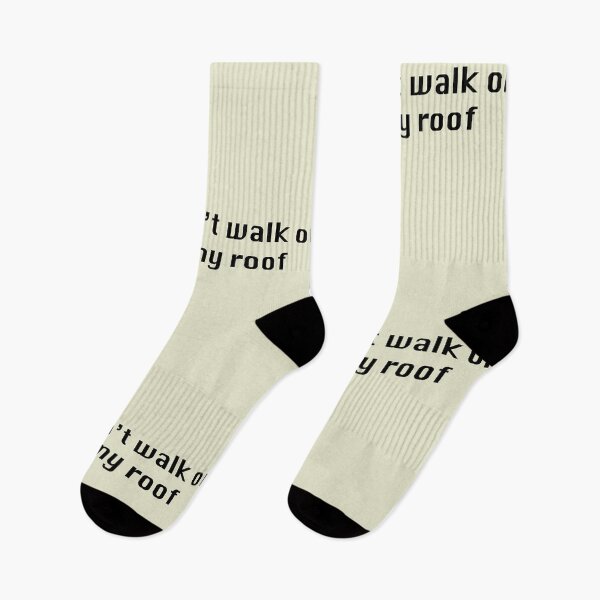Item preview, Don't Walk on my Roof designed and sold by ThePureAudacity.