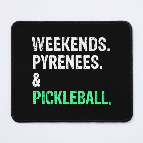 Item preview, Weekends Pyrenees and Pickleball Funny Dog Gift  designed and sold by Guarddogdrive.