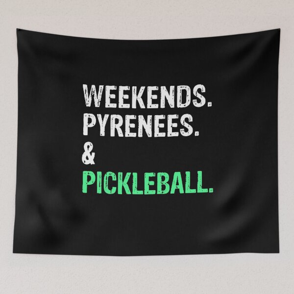 Item preview, Weekends Pyrenees and Pickleball Funny Dog Gift  designed and sold by Guarddogdrive.