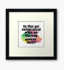 Do File Get Embarrassed? Framed Print