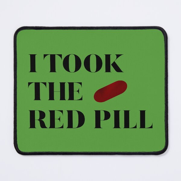 Item preview, I took the red pill designed and sold by keilamariadesig.