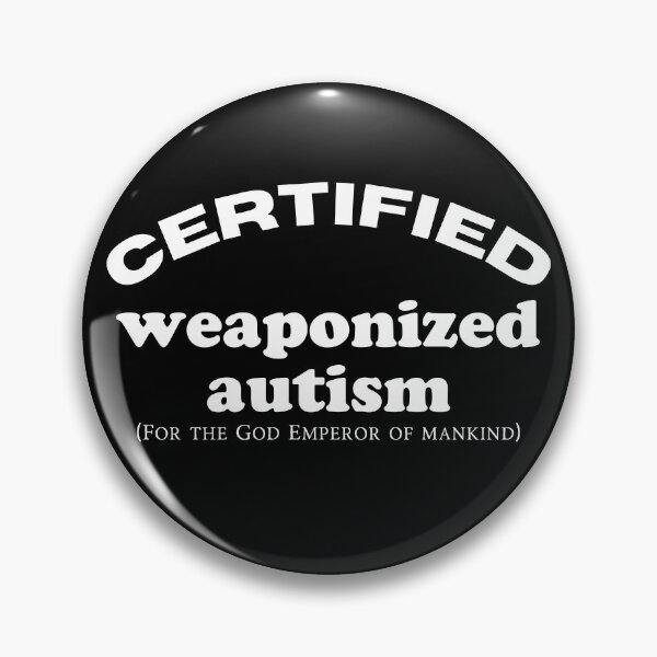 Item preview, Certified weaponized autism designed and sold by WarHaven.