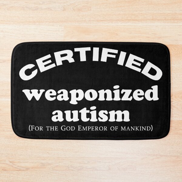 Item preview, Certified weaponized autism designed and sold by WarHaven.