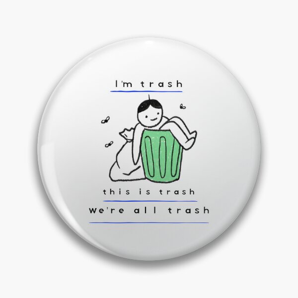 Item preview, We're all trash designed and sold by BondsieDesigns.