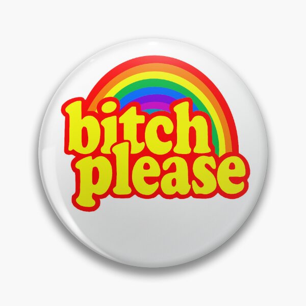 Item preview, bitch please designed and sold by Maya H :).