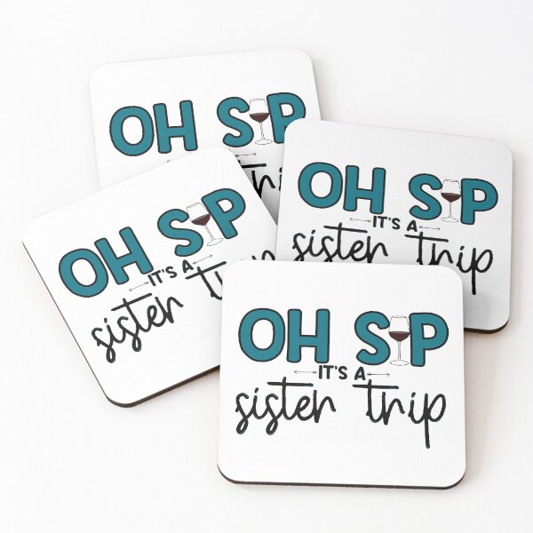Item preview, Oh Sip it’s a Sister Trip designed and sold by toadwithbooks.