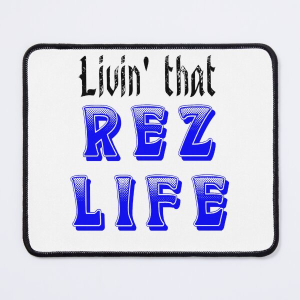Item preview, Livin' That Rez Life - Black / Blue designed and sold by JMWCD.