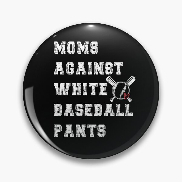 Item preview, MOM AGAINST WHITE BASEBALL PANTS designed and sold by nimsart1.