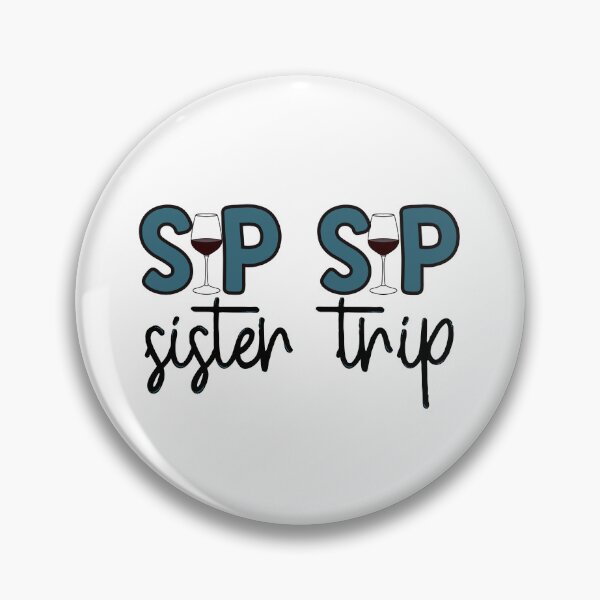 Item preview, Sip Sip Sister Trip designed and sold by toadwithbooks.