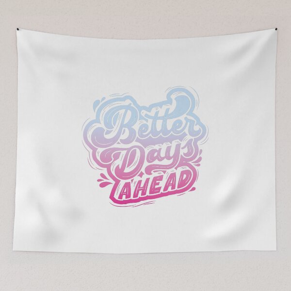 Item preview, Better Days Ahead  designed and sold by ArTeaCupcake.