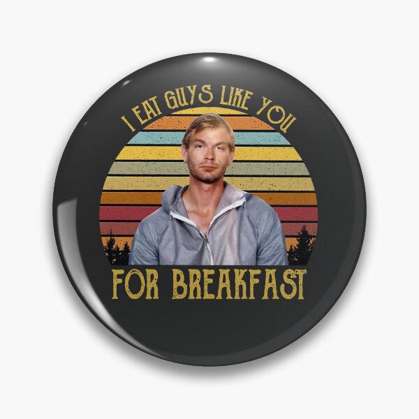 Item preview, I Eat Guys Like You For Breakfastt designed and sold by JanetMo2.