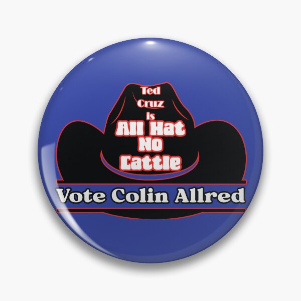 Item preview, Ted Cruz is All Hat No Cattle Vote Colin Allred designed and sold by JoyOfHopeStore.