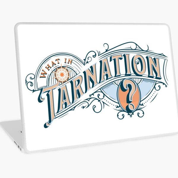 Item preview, What in tarnation? designed and sold by JudyHaley.