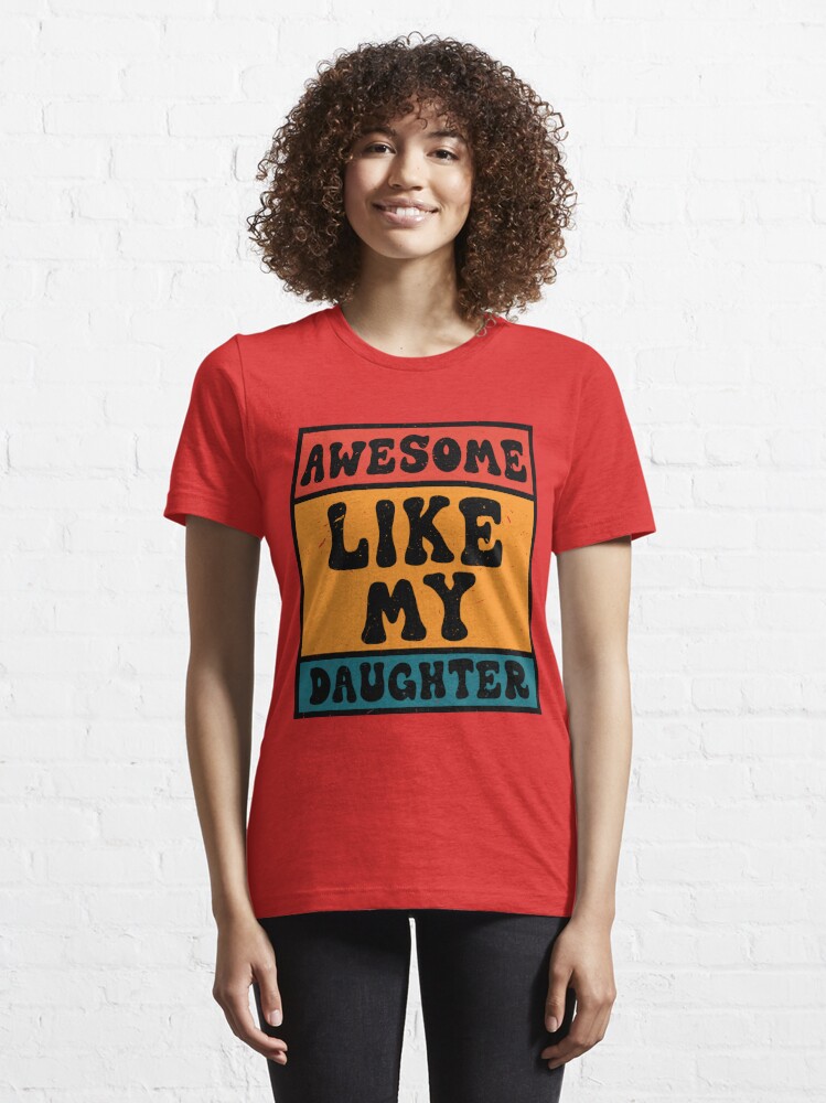 Lovely Retro Vintage Awesome Like My Daughter Fathers Day For Dad Sports T- shirt