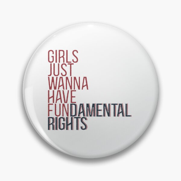 Item preview, Girls Just Want to Have Fundamental Rights Feminism Womens  designed and sold by Dolphin Graphic.