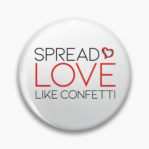 Item preview, Spread Love Like Confetti designed and sold by Basic Blockhead.