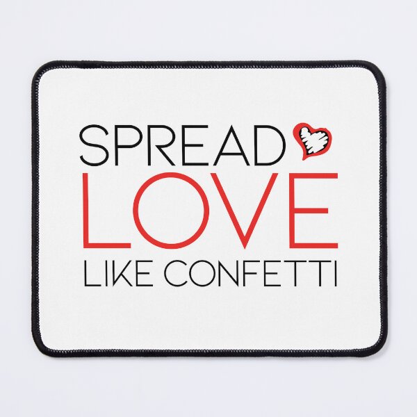 Item preview, Spread Love Like Confetti designed and sold by Basic Blockhead.