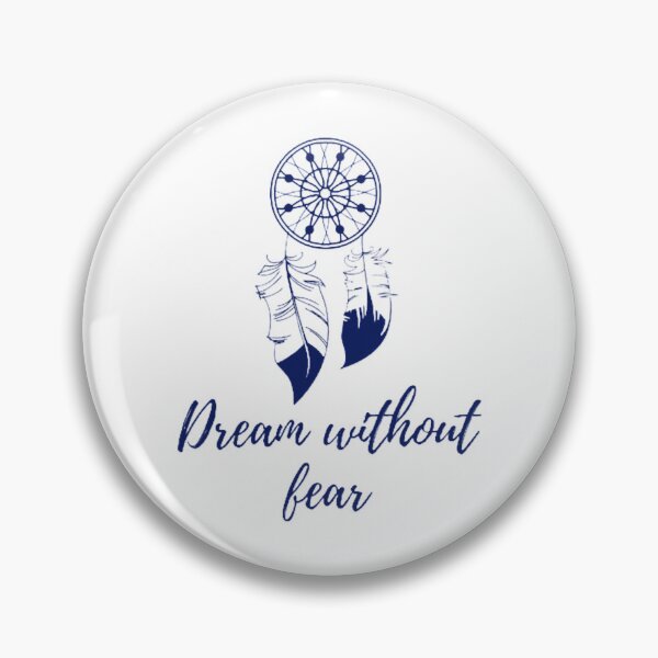 Item preview, Dream without fear designed and sold by CrashThePoUK.