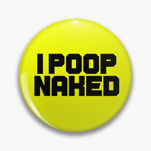 Item preview, I Poop Naked designed and sold by cogstees.