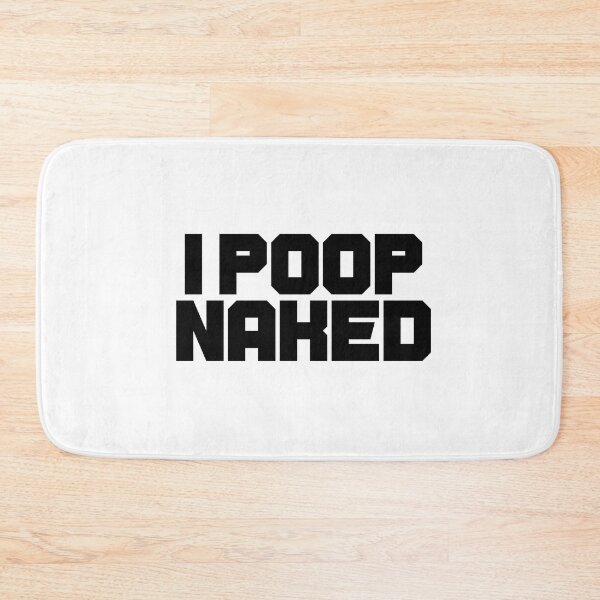 Item preview, I Poop Naked designed and sold by cogstees.