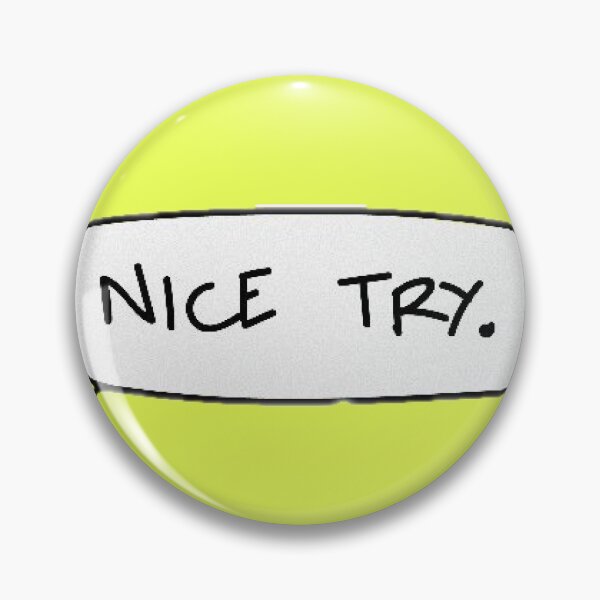 Item preview, Nice Try. designed and sold by Noisymuffler.