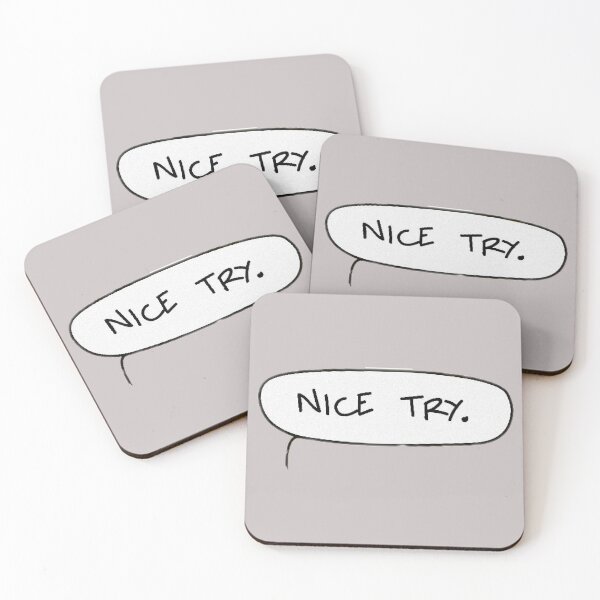 Item preview, Nice Try. designed and sold by Noisymuffler.