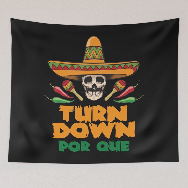 Item preview, Cinco De Mayo Party Turn Down Por Que  designed and sold by DaijaBland.