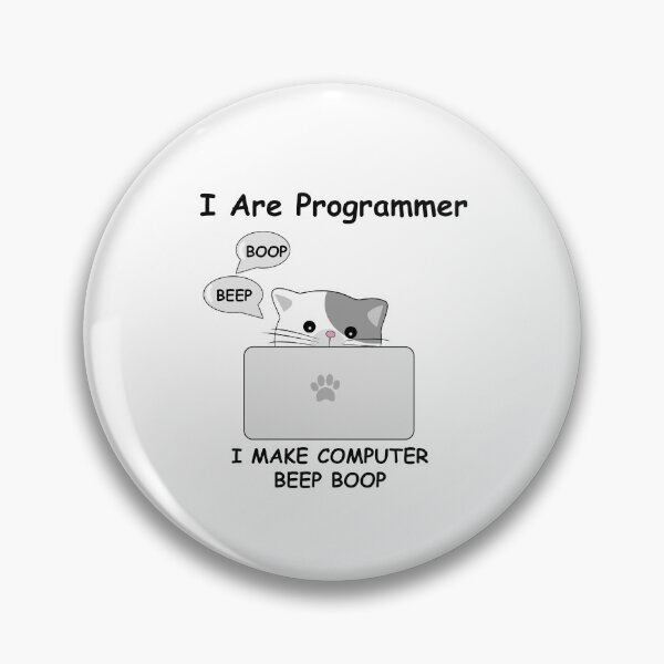 Item preview, I Are Programmer Cat Beep Boop designed and sold by Artgaus1.