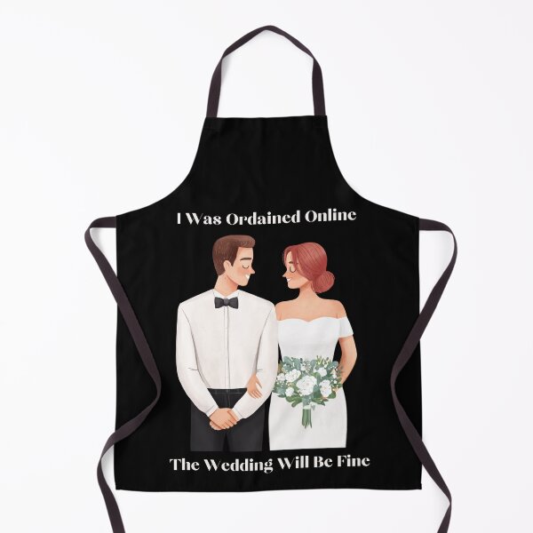 Item preview, I Was Ordained Online The Wedding Will Be Fine designed and sold by Kwoss.